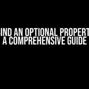 How to Bind an Optional Property in QML: A Comprehensive Guide