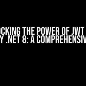 Unlocking the Power of JWT with Identity .NET 8: A Comprehensive Guide